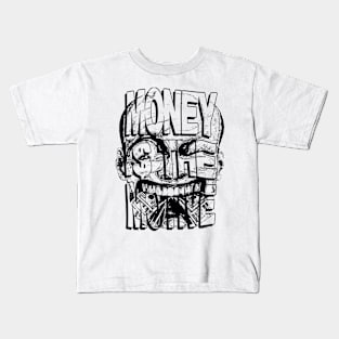 MONEY I$ THE MOTIVE Kids T-Shirt